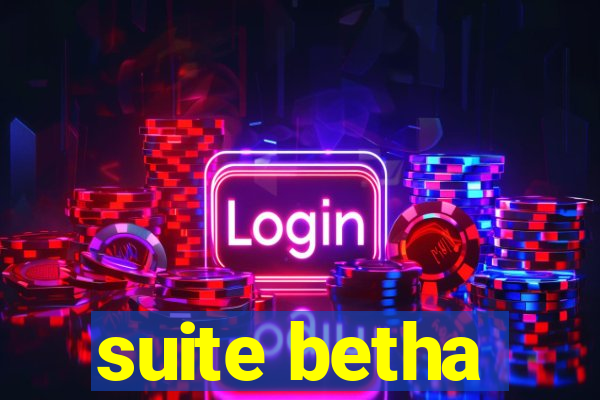 suite betha